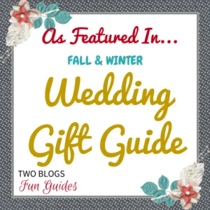 Fall & Winter Wedding Gift Guide #TwoBlogsFunGuides As Featured button