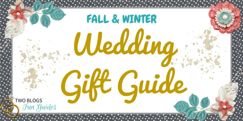 Fall & Winter Wedding Gift Guide #TwoBlogsFunGuides Featured Image