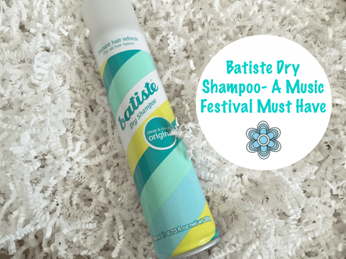 Batiste Dry Shampoo- A Music Festival Must Have