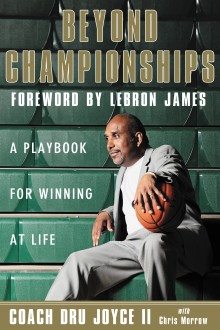 Beyond Championships- A Playbook For Winning At Life