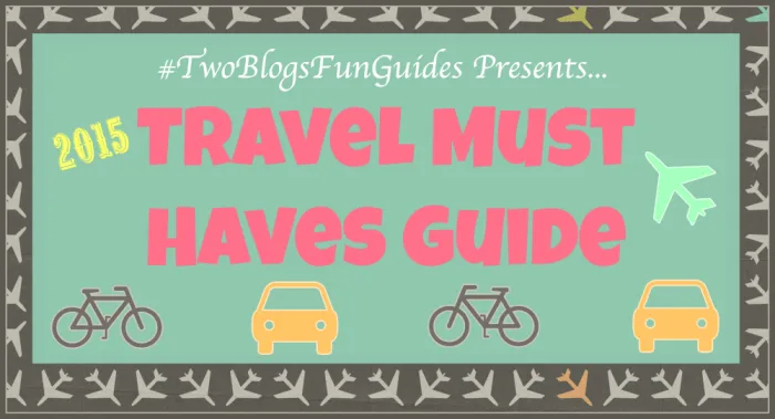 Featured Image Travel Must Haves Guide #TwoBlogsFunGuides