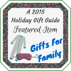 Gifts For Family 2015 Holiday Gift Guide