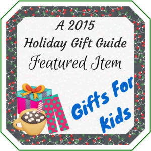 Gifts For kids - Gifts for Children Holiday Gift Guide