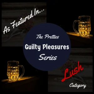 The Pretties Guilty Pleasures Series LUSH Category
