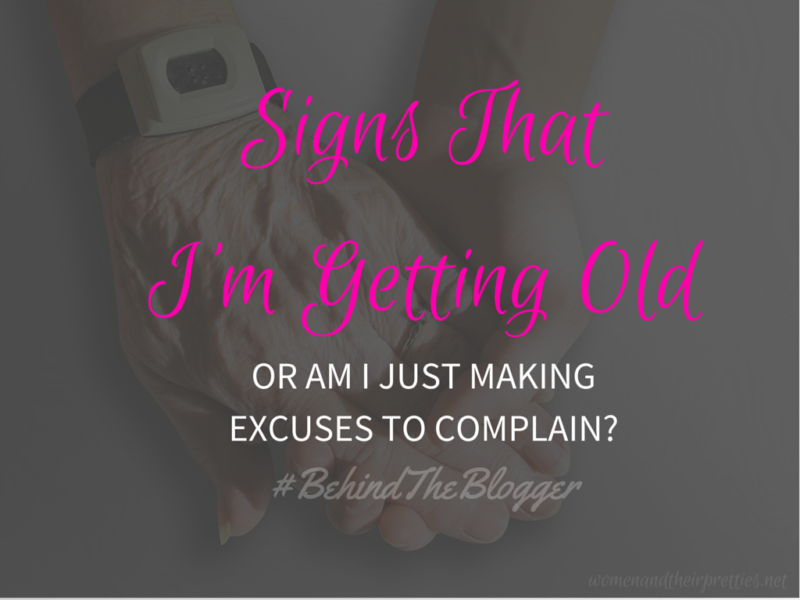 Signs That I'm Getting Old