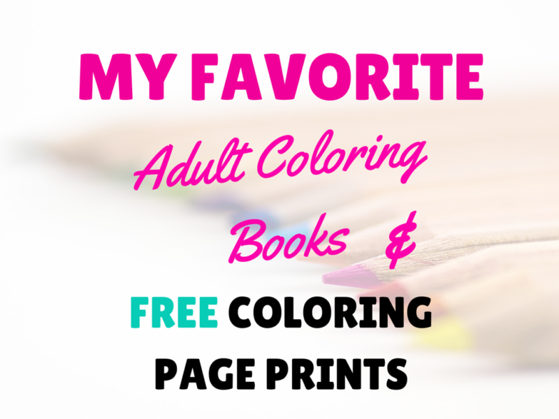 My Favorite Adult Coloring Books + #Free Coloring Page Printables