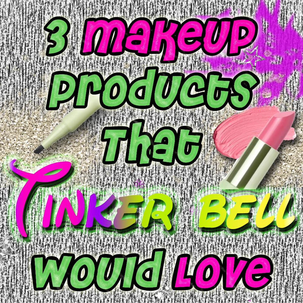 Makeup Tinker bell Would Wear - Pixi Beauty