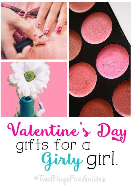 Valentines Day Gifts For A Girly Girl