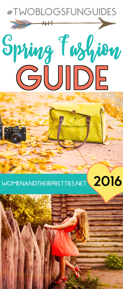 2016 Spring Fashion Guide #TwoBlogsFunGuides - But First, Joy