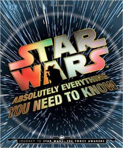 Star Wars- Absolutely Everything You Need to Know