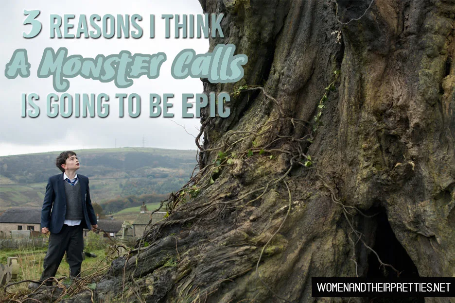 3 reasons I think A Monster Calls is going to be EPIC