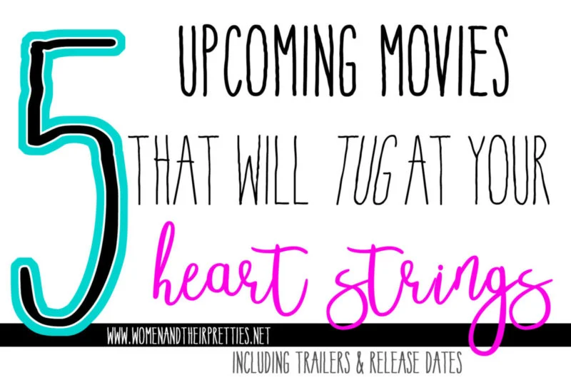 5 upcoming movies that will tug at your heart strings - and why you should watch them asap