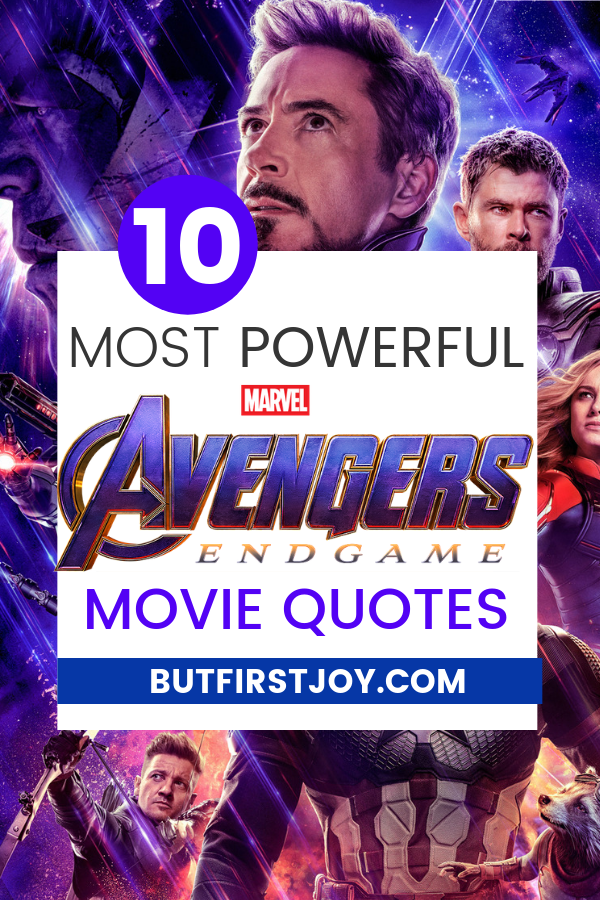 10 Most Powerful Avengers Endgame Movie Quotes Spoilers