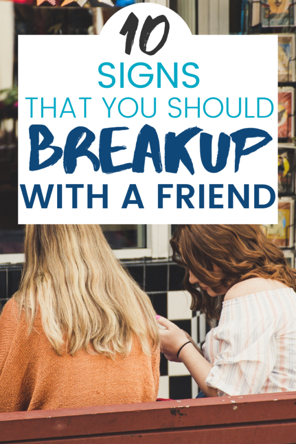 10 Signs That You Need To Breakup With A Friend But First Joy