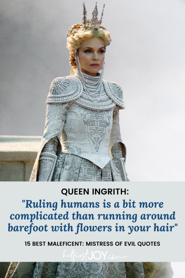Maleficent 2 Queen Ingrith Quotes