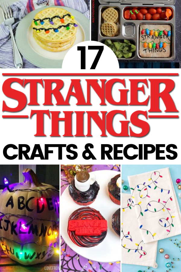 Stranger Things Recipes and Crafts