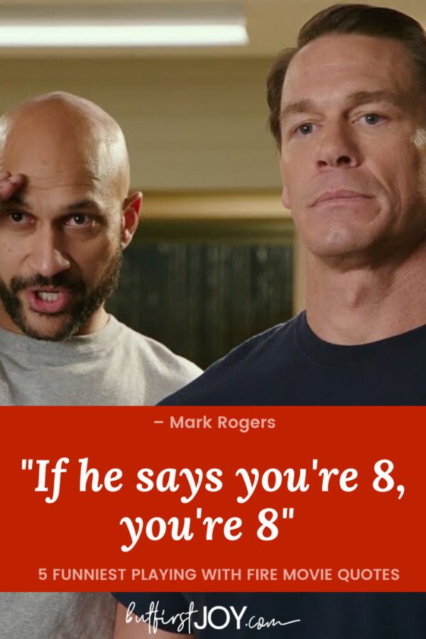 These are the Best and funniest Playing With Fire Movie Quotes from the family-friendly film with John Cena. Pick your favorite! #PlayingWithFire