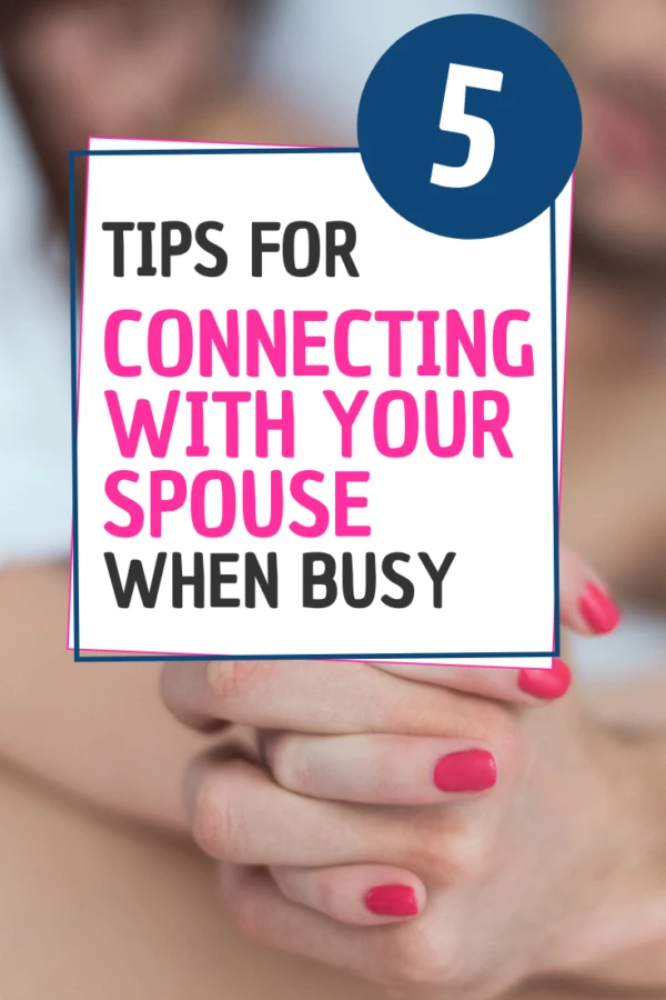 Finding ways to stay connected with your spouse when you're both busy can be challenging. If you're always on-the-go, it's hard to find time for the little things but it is a possibility.