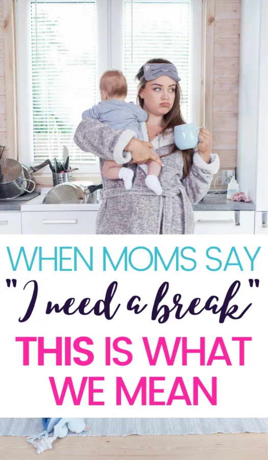 When a mom says she needs a break – it’s a cry for help. A direct cry for help that tends to either go unnoticed, ignored, or completely misinterpreted.