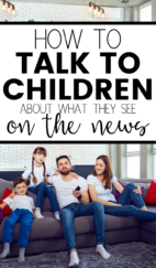 How To Talk To Children About What They See on the News - But First, Joy