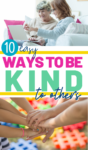 10 Easy Ways to be Kind To Others - But First, Joy