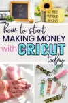 how to start making money with Cricut ASAP