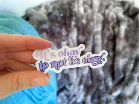 Image for It's Okay to Not Be Okay Sticker