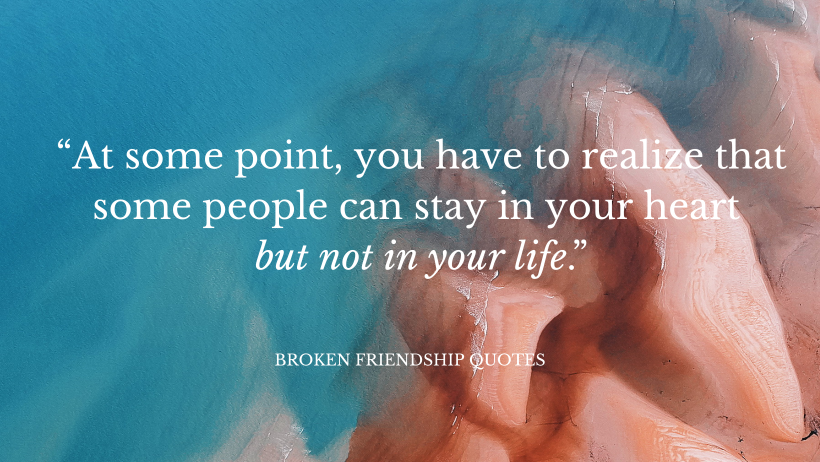 28 Broken Friendship Quotes That Will Hit You Right In The Heart ...