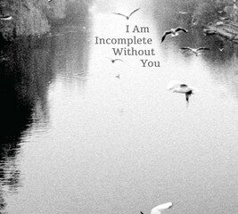 Image for I Am Incomplete Without You