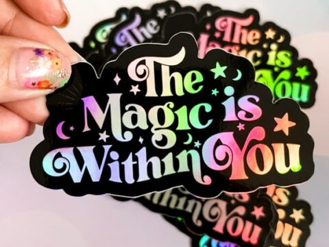 Image for The Magic is Within You Holographic Sticker from But First, Joy