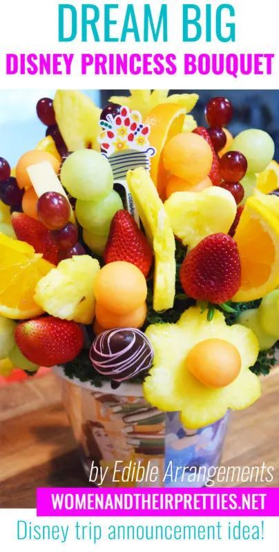 Dream Big – Disney Princess Bouquet: This fruit bouquet is the perfect Disney trip announcement idea!