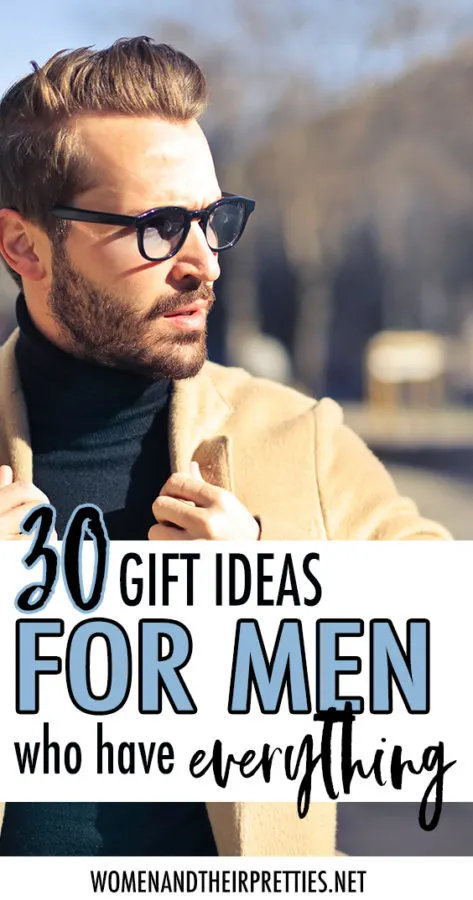 gift ideas for men who have everything