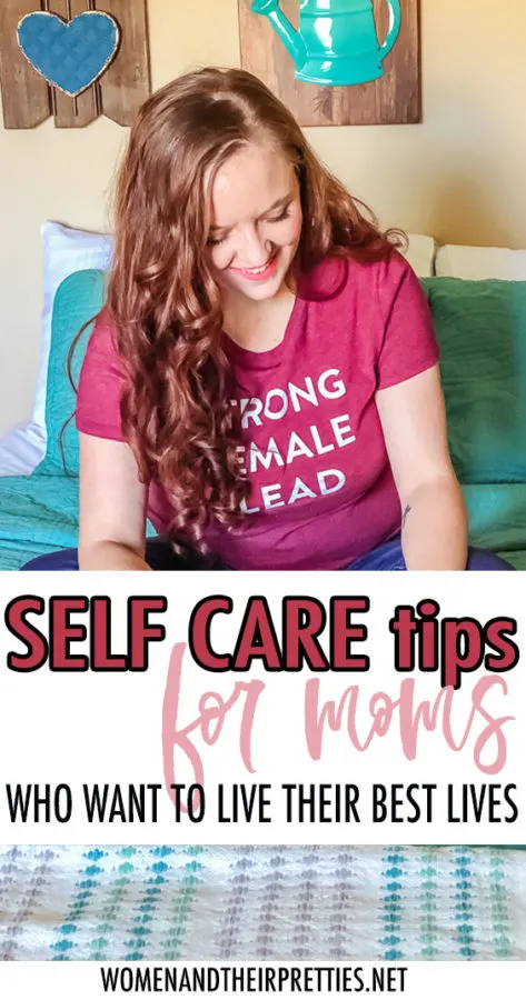 self care tips for moms living life